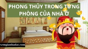 Phong thủy cho từng phòng trong nhà giúp gia tăng tài lộc