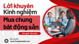 Mua chung bất động sản là gì, làm sao để tăng hiệu quả