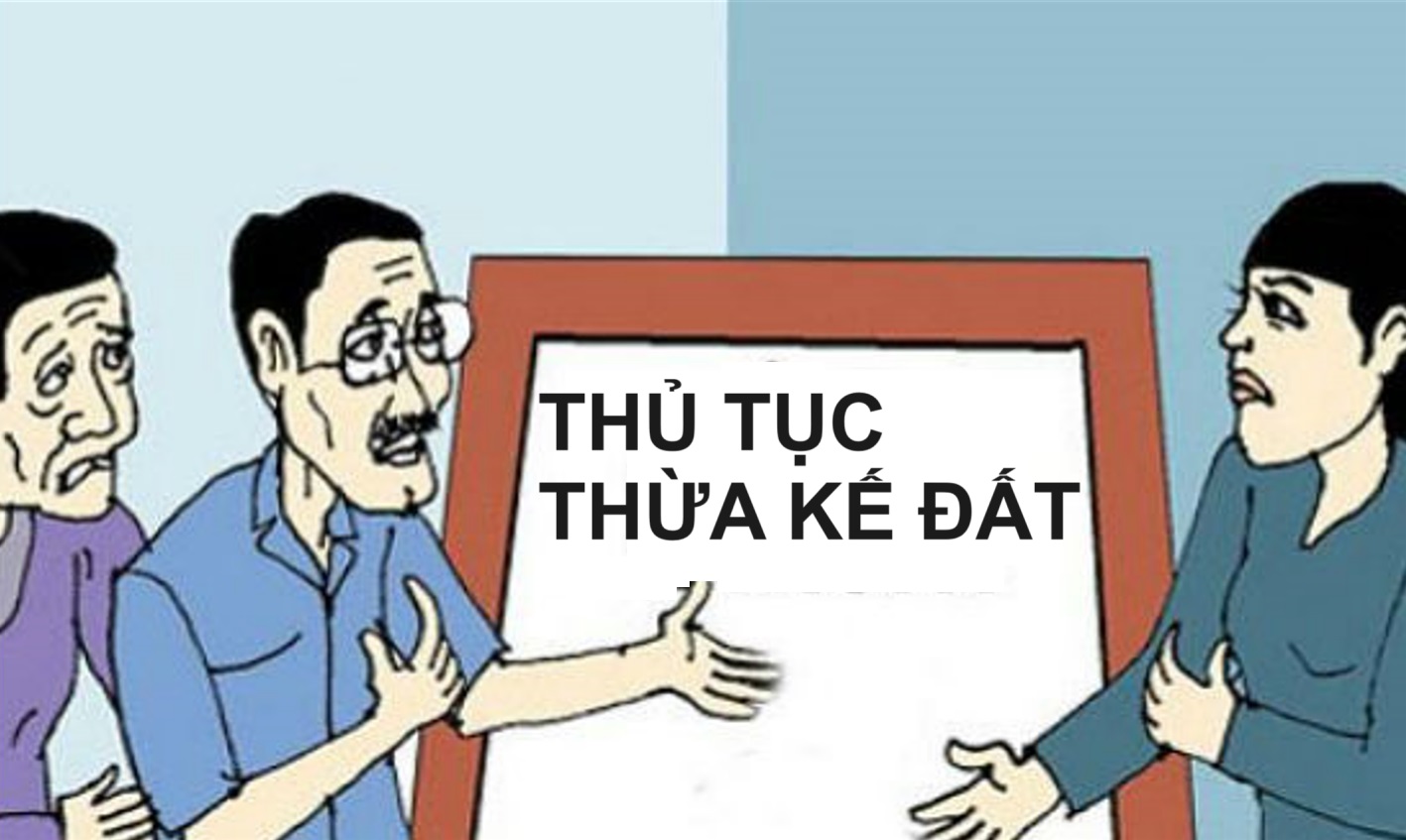 4 bước hoàn tất thủ tục thừa kế đất không di chúc suôn sẻ