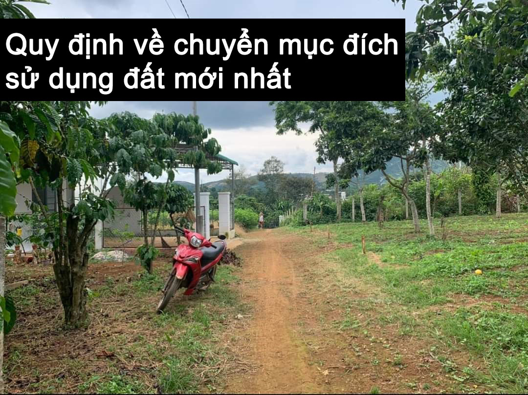 Quy định về chuyển mục đích sử dụng đất mới nhất